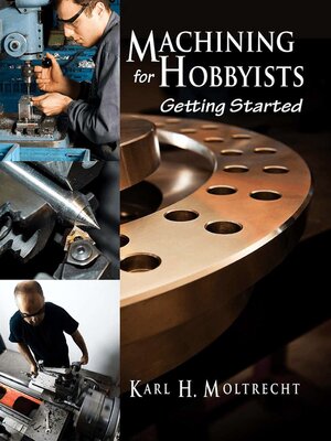 cover image of Machining for Hobbyists